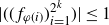 StartAbsoluteValue left parenthesis left parenthesis f Subscript phi left parenthesis i right parenthesis Baseline right parenthesis Subscript i equals 1 Superscript 2 Super Superscript k Superscript Baseline right parenthesis EndAbsoluteValue less than or equals 1