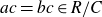 a c equals b c element of upper R divided by upper C