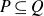 upper P subset of or equal to upper Q