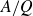 upper A divided by upper Q