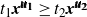 t 1 bold italic x Superscript u 1 u 1 Baseline greater than or equals t 2 bold italic x Superscript u 2 u 2
