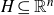 upper H subset of or equal to double struck upper R Superscript n