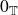 0 Subscript double struck upper T