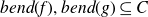 b e n d left parenthesis f right parenthesis comma b e n d left parenthesis g right parenthesis subset of or equal to upper C