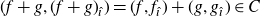 left parenthesis f plus g comma left parenthesis f plus g right parenthesis Subscript ModifyingAbove modifying above dotless i With caret Baseline right parenthesis equals left parenthesis f comma f Subscript ModifyingAbove modifying above dotless i With caret Baseline right parenthesis plus left parenthesis g comma g Subscript ModifyingAbove modifying above dotless i With caret Baseline right parenthesis element of upper C