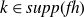 k element of s u p p left parenthesis f h right parenthesis