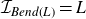 script upper I Subscript upper B e n d left parenthesis upper L right parenthesis Baseline equals upper L
