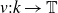 v colon k right arrow double struck upper T
