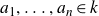 a 1 comma ellipsis comma a Subscript n Baseline element of k