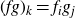 left parenthesis f g right parenthesis Subscript k Baseline equals f Subscript i Baseline g Subscript j