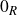 0 Subscript upper R