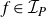 f element of script upper I Subscript upper P