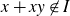 x plus x y not an element of upper I
