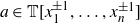 a element of double struck upper T left bracket x 1 Superscript plus or minus 1 Baseline comma ellipsis comma x Subscript n Superscript plus or minus 1 Baseline right bracket