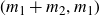 left parenthesis m 1 plus m 2 comma m 1 right parenthesis