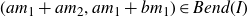 left parenthesis a m 1 plus a m 2 comma a m 1 plus b m 1 right parenthesis element of upper B e n d left parenthesis upper I right parenthesis