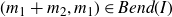 left parenthesis m 1 plus m 2 comma m 1 right parenthesis element of upper B e n d left parenthesis upper I right parenthesis