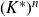 left parenthesis upper K Superscript asterisk Baseline right parenthesis Superscript n