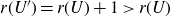 r left parenthesis upper U Superscript prime Baseline right parenthesis equals r left parenthesis upper U right parenthesis plus 1 greater than r left parenthesis upper U right parenthesis