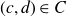 left parenthesis c comma d right parenthesis element of upper C