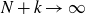 upper N plus k right arrow normal infinity