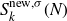 upper S Subscript k Superscript normal n normal e normal w comma sigma Baseline left parenthesis upper N right parenthesis
