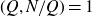 left parenthesis upper Q comma upper N divided by upper Q right parenthesis equals 1
