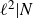 script l squared vertical bar upper N