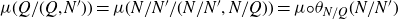 mu left parenthesis upper Q divided by left parenthesis upper Q comma upper N Superscript prime Baseline right parenthesis right parenthesis equals mu left parenthesis upper N divided by upper N prime divided by left parenthesis upper N divided by upper N Superscript prime Baseline comma upper N divided by upper Q right parenthesis right parenthesis equals mu ring theta Subscript upper N divided by upper Q Baseline left parenthesis upper N divided by upper N Superscript prime Baseline right parenthesis