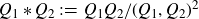 upper Q 1 asterisk upper Q 2 colon equals upper Q 1 upper Q 2 divided by left parenthesis upper Q 1 comma upper Q 2 right parenthesis squared