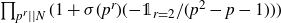 product Underscript p Superscript r Baseline StartAbsoluteValue EndAbsoluteValue upper N Endscripts left parenthesis 1 plus sigma left parenthesis p Superscript r Baseline right parenthesis left parenthesis minus double struck 1 Subscript r equals 2 Baseline divided by left parenthesis p squared minus p minus 1 right parenthesis right parenthesis right parenthesis