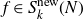 f element of upper S Subscript k Superscript normal n normal e normal w Baseline left parenthesis upper N right parenthesis