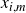 x Subscript i comma m