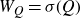 upper W Subscript upper Q Baseline equals sigma left parenthesis upper Q right parenthesis