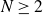 upper N greater than or equals 2