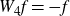 upper W 4 f equals negative f