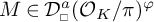 M belongs to D super a sub square open parenthesis O sub K all over pi close parenthesis superscript phi.