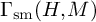 upper Gamma Subscript s m Baseline left parenthesis upper H comma upper M right parenthesis
