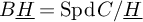 upper B ModifyingBelow upper H With ̲ equals backslash operatorname upper S p d upper C divided by ModifyingBelow upper H With ̲