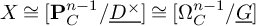 upper X approximately equals upper P Subscript upper C Superscript n minus 1 Baseline divided by ModifyingBelow upper D Superscript times Baseline With ̲ approximately equals upper Omega Subscript upper C Superscript n minus 1 Baseline divided by ModifyingBelow upper G With ̲