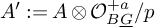 upper A prime colon equals upper A circled times upper O Subscript upper B ModifyingBelow upper G With ̲ Superscript plus a Baseline divided by p