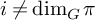 i not equals backslash dimension Subscript upper G Baseline pi