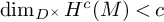 backslash dimension Subscript upper D Sub Superscript times Baseline upper H Superscript c Baseline left parenthesis upper M right parenthesis less than c