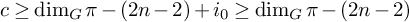 c greater than or equals backslash dimension Subscript upper G Baseline pi minus left parenthesis 2 n minus 2 right parenthesis plus i 0 greater than or equals backslash dimension Subscript upper G Baseline pi minus left parenthesis 2 n minus 2 right parenthesis