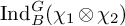 upper I n d Subscript upper B Superscript upper G Baseline left parenthesis chi 1 circled times chi 2 right parenthesis