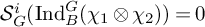 upper S Subscript upper G Superscript i Baseline left parenthesis upper I n d Subscript upper B Superscript upper G Baseline left parenthesis chi 1 circled times chi 2 right parenthesis right parenthesis equals 0