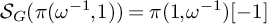upper S Subscript upper G Baseline left parenthesis pi left parenthesis omega Superscript negative 1 Baseline comma 1 right parenthesis right parenthesis equals pi left parenthesis 1 comma omega Superscript negative 1 Baseline right parenthesis negative 1