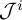 upper J Superscript i