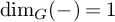 backslash dimension Subscript upper G Baseline left parenthesis minus right parenthesis equals 1
