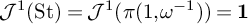 upper J Superscript 1 Baseline left parenthesis upper S t right parenthesis equals upper J Superscript 1 Baseline left parenthesis pi left parenthesis 1 comma omega Superscript negative 1 Baseline right parenthesis right parenthesis equals bold 1
